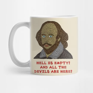 Shakespeare - Hell is empty! And all the devils are here! Mug